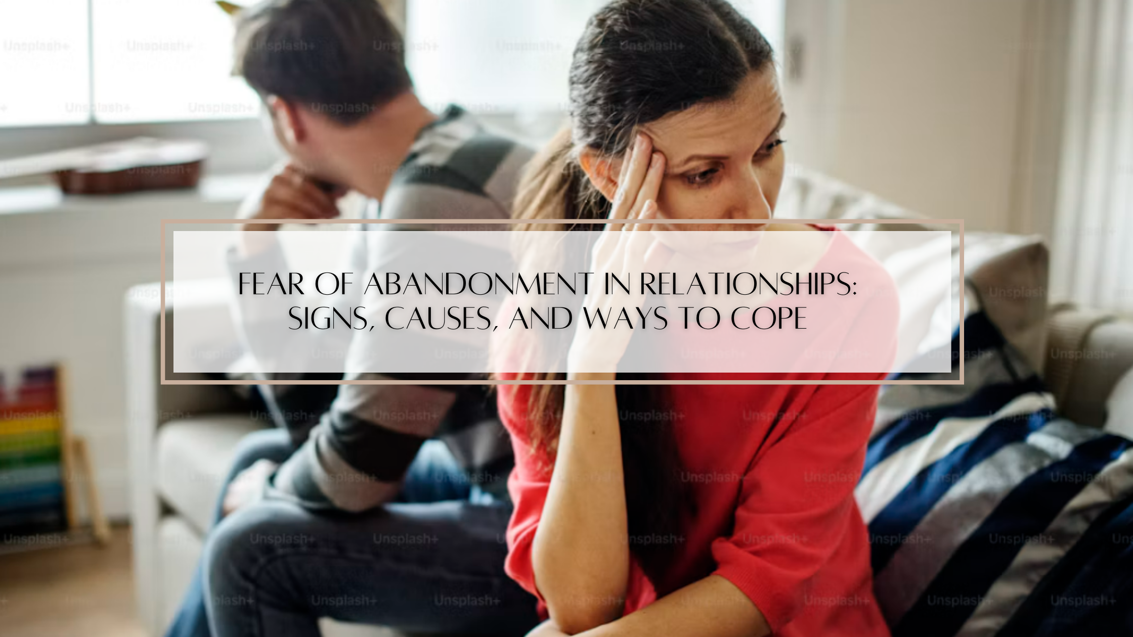 Fear of Abandonment in Relationships